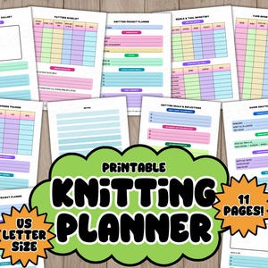 May include: A collection of printable knitting planner pages in US Letter size. The pages feature colorful layouts for project planning, needle and tool inventory, budget tracking, and more. The main graphic says "Printable Knitting Planner".