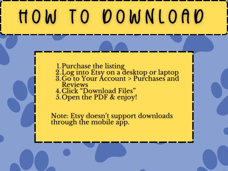 May include: A graphic with the text "HOW TO DOWNLOAD" in black on a yellow banner. Below, a yellow rectangle contains numbered instructions for downloading files from Etsy, including the note that downloads are not supported on the mobile app.