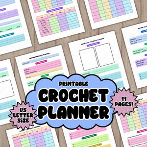 May include: Printable crochet planner with 11 pages, US letter size. The planner includes project trackers, gauge swatch logs, and stitch and technique trackers. The pages have a colorful design with pastel colors and text.