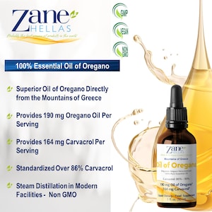 May include: A brown glass bottle with a black dropper cap filled with a golden liquid. The bottle label reads "Zane HELLAS Mountains of Greece Oil of Oregano Origanum Vulgare Heracleotion 100% Pure Essential Oil Carvacrol: 86%-90% 190 mg Oil of Oregano 164 mg Carvacrol Liquid Dietary/Food Supplement 1 fl oz. (30 ml)". The bottle is surrounded by a golden liquid swirl.