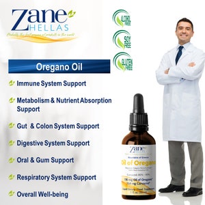 May include: A glass bottle of Zane Hellass Oregano Oil, a dietary supplement, with a dropper. The bottle is labeled with the text "Mountains of Greece" and "Oil of Oregano". The bottle is also labeled with the text "190 mg Oil of Oregano" and "164 mg Carvacrol". The bottle is surrounded by a white background with text describing the benefits of oregano oil, including immune system support, metabolism and nutrient absorption support, gut and colon system support, digestive system support, oral and gum support, respiratory system support, and overall well-being. The bottle is also labeled with the text "Alcohol Free", "Soy Free", and "Gluten Free".