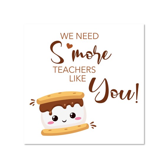 Printable We Need Smore Teachers Like You Tags Teacher Gift - Etsy