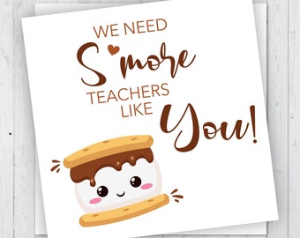 Printable We Need Smore Teachers Like You Tags, Teacher Gift Tags, Teacher Cookie Tags, Teacher Appreciation Tags, Thank You Teacher Tags