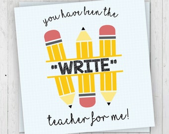 Printable You Have Been The Write Teacher For Me Tags, Teacher Appreciation Tag, Teacher Cookie Tag, Teacher Gift Tag, Thank You Teacher Tag