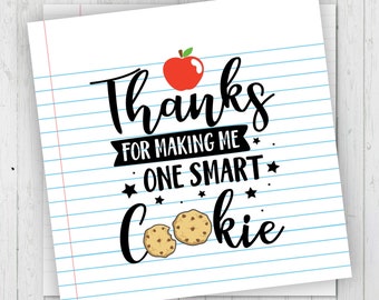 Printable Thanks For Making Me One Smart Cookie Tags, Teacher Gift Tag, Teacher Cookie Tag, Teacher Appreciation Tags, Thank You Teacher Tag