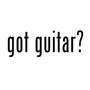 May include: Black and white text graphic that reads "got guitar?"