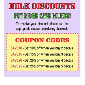 May include: A pink and yellow graphic with the text "BULK DISCOUNTS BUY MORE SAVE MORE!!!" and "COUPON CODES". The graphic lists four coupon codes with discounts for buying 2, 3, 4, and 5 decals.