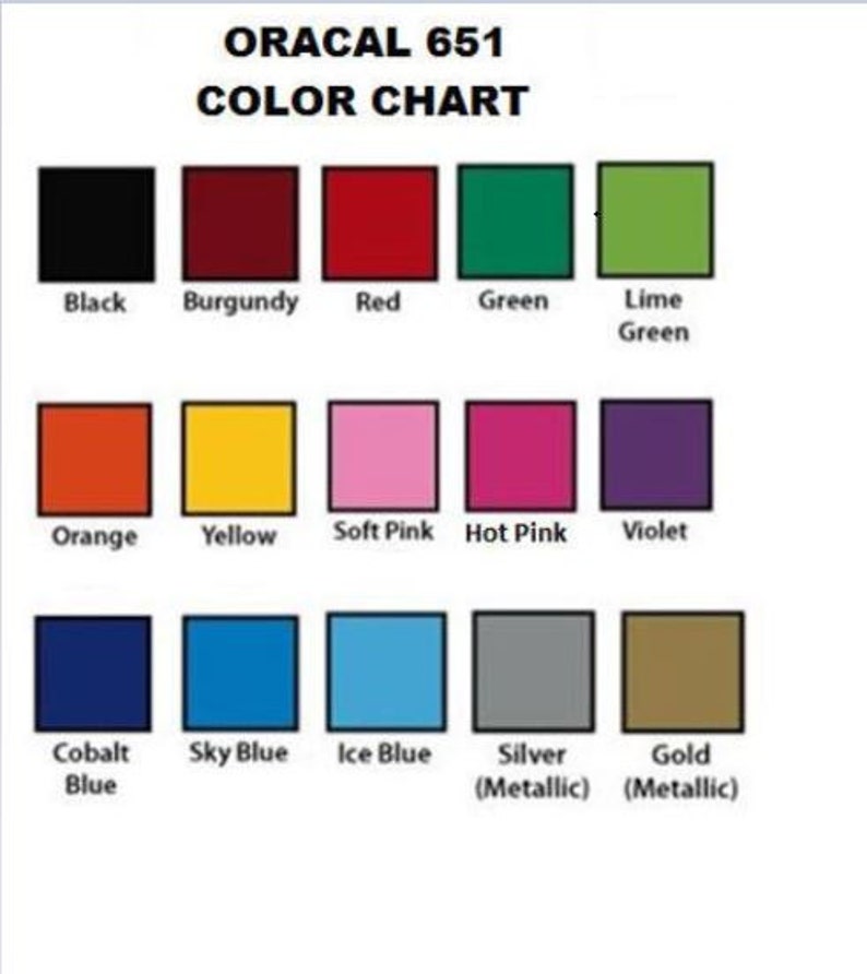 May include: Color chart for Oracal 651 vinyl, showing 15 different colors, including black, burgundy, red, green, lime green, orange, yellow, soft pink, hot pink, violet, cobalt blue, sky blue, ice blue, silver (metallic), and gold (metallic).