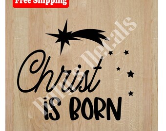 Christ is Born Vinyl Decal Religious Christmas Computer Phone Choose Color FREE Shipping