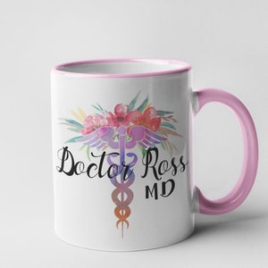 Coffee Mug Custom Mug Doctor MD PHD DMD with your Name Customized Coffee Mug Floral Birthday Gift Personalized Caduceus Tea Gift