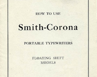 Smith Corona Portable Typewriter User Instruction Manual, Digital Download, Floating Shift Model Smith Corona Sterling Smith Corona Silent