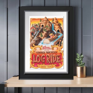 Vintage Knotts Berry Farm Timber Mountain Log Ride Ghost Town Poster Print Restored 8x10 11x14 11x17 13x19 California