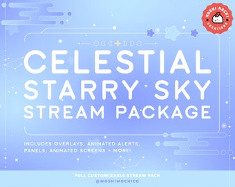 May include: A blue and white graphic design with the text "CELESTIAL STARRY SKY STREAM PACKAGE" and the text "INCLUDES OVERLAYS, ANIMATED ALERTS, PANELS, ANIMATED SCREENS + MORE!" and the text "FULL CUSTOMIZABLE STREAM PACK @MOSHIMOCHICO".