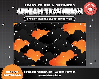 May include: A spooky sparkle cloud transition animation for streaming. The animation features black and orange clouds with white stars on a black background. The text "STREAM TRANSITION" is in white letters on a black background. The text "SPOOKY SPARKLE CLOUD TRANSITION" is in white letters on a black background. The text "INSTANT DOWNLOAD" is in white letters on an orange background. The text "1 stinger transition - .webm format" is in white letters on a black background. The text "@moshimochico" is in white letters on a black background. The text "MOSHI MOCHI CREATIONS" is in white letters on a red background.