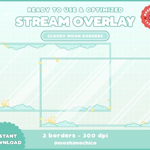 May include: Two blue and white stream overlay borders with a cloudy moon and stars design. The text "READY TO USE & OPTIMIZED STREAM OVERLAY CLOUDY MOON BORDERS" is at the top of the image. The text "INSTANT DOWNLOAD" is at the bottom left of the image. The text "2 borders - 300 dpi @moshimochico" is at the bottom right of the image.
