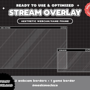 May include: A black and white digital overlay with a grid pattern. The overlay has a white border and the text "NOW PLAYING" and "CAN.EXE" in the top left corner of each frame. The text "READY TO USE & OPTIMIZED STREAM OVERLAY" is at the top of the image. The text "AESTHETIC WEBCAM/GAME FRAME" is below the overlay. The text "2 webcam borders + 1 game border" is at the bottom of the image. The text "@moshimochico" is below the text "2 webcam borders + 1 game border".