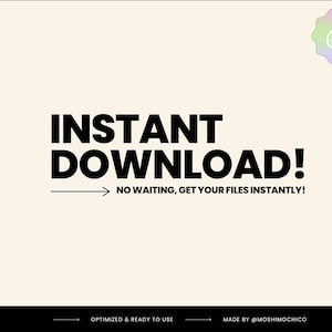 K&ouml;nnte beinhalten: Eine Grafik mit dem Text "INSTANT DOWNLOAD!" in fetten schwarzen Buchstaben. Unter dem Text befindet sich eine kleinere Textzeile mit der Aufschrift "NO WAITING, GET YOUR FILES INSTANTLY!" Die Grafik hat einen hellbeigen Hintergrund mit einem karierten Rand auf der linken Seite.