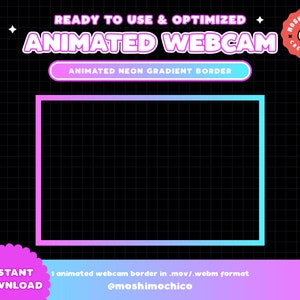 May include: Animated webcam border with a neon gradient in pink and blue. The border is ready to use and optimized for video calls. The text "READY TO USE & OPTIMIZED" and "ANIMATED WEBCAM" is in white with a pink outline. The text "ANIMATED NEON GRADIENT BORDER" is in white with a blue outline. The text "MOSHI MOCHI CREATIONS" is in white with a pink outline. The text "INSTANT DOWNLOAD" is in white with a pink outline. The text "1 animated webcam border in .mov/.webm format" is in white with a blue outline. The text "@moshimochico" is in white with a blue outline.
