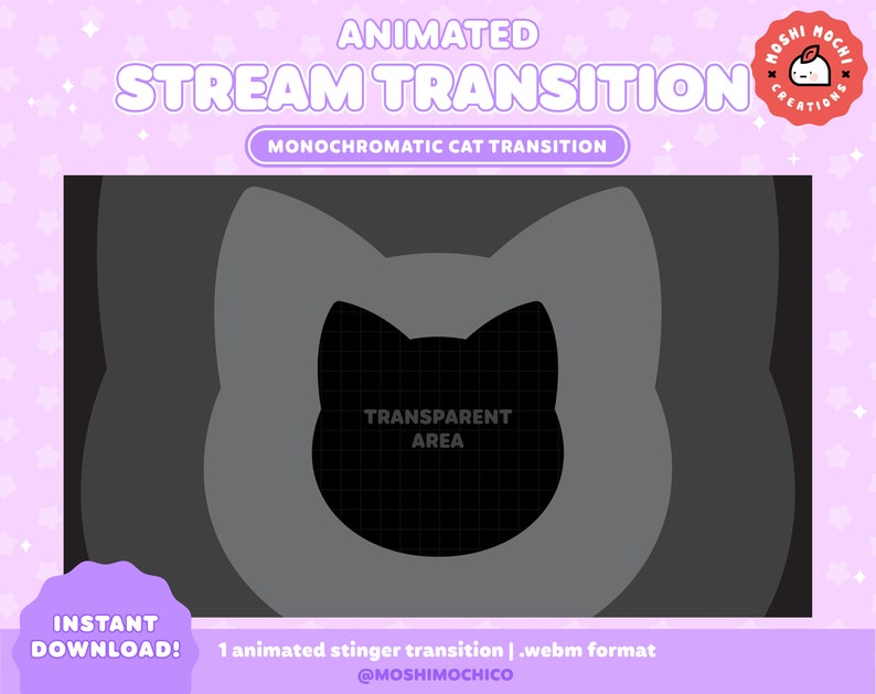 K&ouml;nnte beinhalten: Animierte Stream-Transition mit einer schwarzen Katzensilhouette mit einem transparenten Bereich in der Mitte. Der Text "ANIMATED STREAM TRANSITION" und "MONOCHROMATIC CAT TRANSITION" wird &uuml;ber der Katzensilhouette angezeigt. Der Text "INSTANT DOWNLOAD!" wird in der linken unteren Ecke angezeigt. Der Text "1 animated stinger transition | .webm format" wird in der rechten unteren Ecke angezeigt. Der Text "@MOSHIMOCHICO" wird unter dem Text "1 animated stinger transition | .webm format" angezeigt.