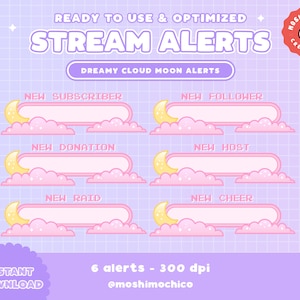 May include: Six animated stream alerts featuring a crescent moon and clouds in pink and yellow. The alerts are for new subscriber, new follower, new donation, new host, new raid, and new cheer. The text "READY TO USE & OPTIMIZED STREAM ALERTS DREAMY CLOUD MOON ALERTS" is at the top of the image. The text "6 alerts - 300 dpi @moshimochico" is at the bottom of the image.
