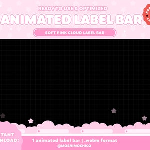 May include: Animated label bar with a soft pink cloud design. The bar is on a black grid background with white stars. The text "READY TO USE & OPTIMIZED" is at the top of the image. The text "ANIMATED LABEL BAR" is in large, bold letters. The text "SOFT PINK CLOUD LABEL BAR" is in a smaller font and is in a white rectangle. The text "INSTANT DOWNLOAD!" is in a white rectangle at the bottom left of the image. The text "1 animated label bar | .webm format" is in a white rectangle at the bottom right of the image. The text "@MOSHIMOCHICO" is below the white rectangle.