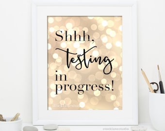 Printable Quiet classroom sign for teacher Shhh testing in Progress, teacher appreciation gift, do not disturb exam jpg pdf 8x10 11x14 14x18