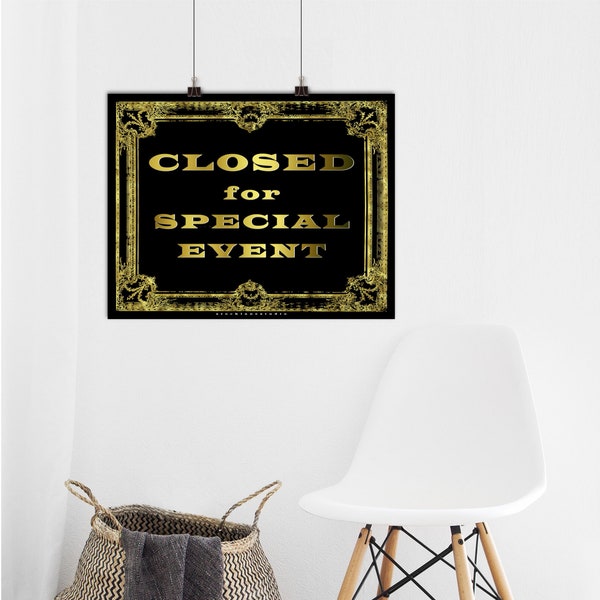 Closed Printable Event Sign, Gold Black Closed for Special Event, restaurant business wedding party, instant download jpg pdf 5x7 to 16x20