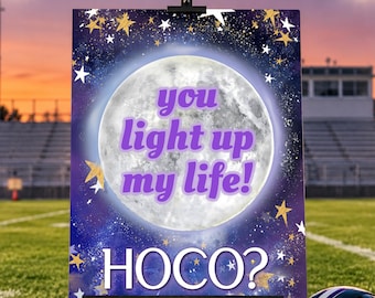 Printable "You Light up My Life! Hoco?" Blue Galaxy Poster , Ask to Homecoming sign with Full Moon, 8x10 18x24 JPG