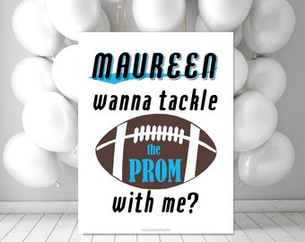 Prom Proposal Personalized Printable Football Promposal 2024 poster Tackle Prom homecoming with me jpg pdf 5x7- 20x24