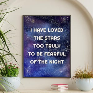 I Have Loved the Stars Zitat Printable, Sarah Williams Poetry, Celestial Wall Art, Astronomie, Galaxy Decor, Dark Academia, 5x7-18x24 A2 JPG