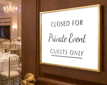 Closed Private Event, Printable Door Sign, Guests Only Do Not Enter, Black White Wedding Reception Party Sign, Business JPG PDF 5x7-11x14