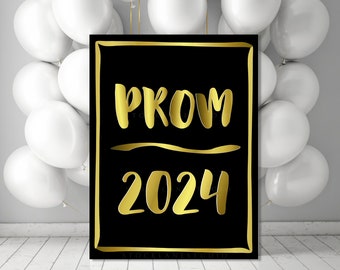 Printable High School Prom 2024 Poster in Black and gold, DIY Digital you print decorations and yard signs 8x10-11x14-18x24-jpg pdf