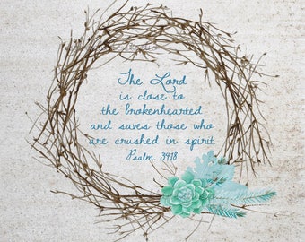 Psalm 34:18 Printable Sympathy Card with Wreath, Grief Quote Loss of loved one, Lord Close to Brokenhearted