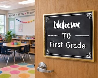 Welcome to First Grade, Printable Back to school sign, diy chalkboard classroom door decor, jpg pdf 5x7 8x10 14x18