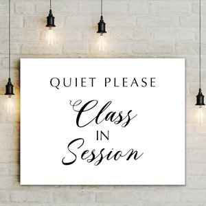 Quiet Please Class in Session Printable Home Office or School door Sign minimalist black white you print 5x7 to 18x24 jpg pdf