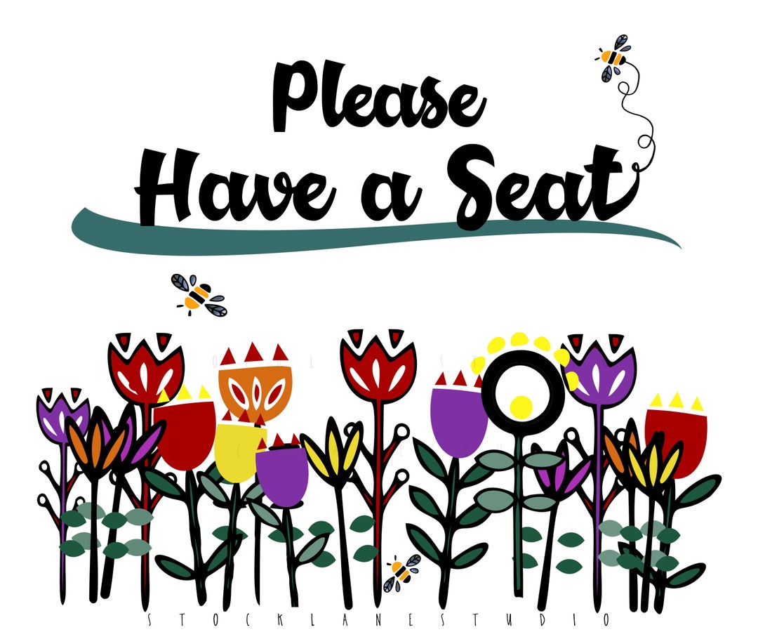 Please Have a Seat Printable Sign With Flowers and Bees Etsy