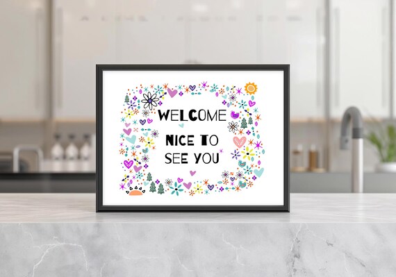 Welcome Nice to See You Sign: Printable Office Decor (PDF & JPG