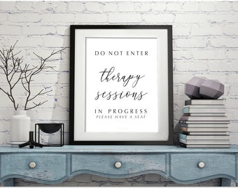 Printable Do Not Enter sign, Therapy Sessions in Progress, Please have a Seat, Spa, School or Office door Sign 5x7 to 18x24 jpg pdf