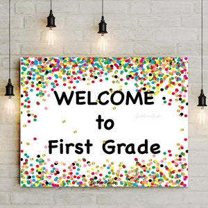Back to School Printable Welcome to First Grade sign for teacher, diy colorful confetti classroom door decor, jpg pdf 5x7 to 20x24
