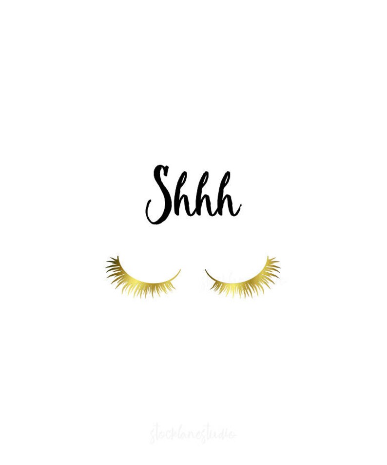 Gold Lashes Printable quiet poster for home or salon, Mother's Day Gift, Shhh door sign, DIY Teen or Baby's Room Decor, 8x10 14x18 jpg image 2