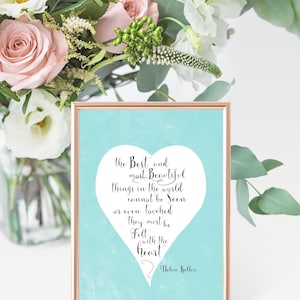 Printable inspirational Helen Keller Quote for Valentine&#39;s Day, Teacher Appreciation, Best most Beautiful Felt with Heart 5x7 16x20 jpg pdf
