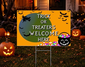 Trick or Treaters Welcome Here, Printable Halloween Decor, 5x7 to 16x20 and 18x24 yard signs jpg pdf