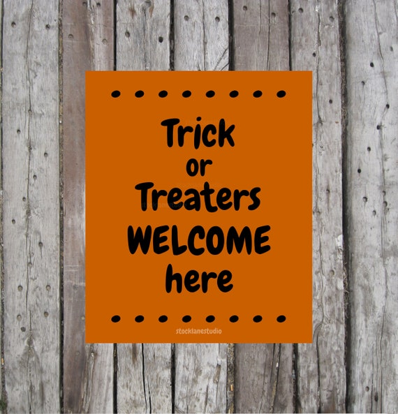 Printable Halloween Door Sign Trick Or Treaters Welcome Here Kid S Halloween Party Entry Way Sign Jpg Pdf 5x7 To 20x24