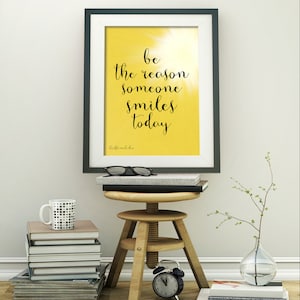 Be The Reason Someone Smiles Today, Printable Positive Quote, Motivational Wall Art for Counselor Classroom Dorm Office, jpg pdf 8x10-14x18