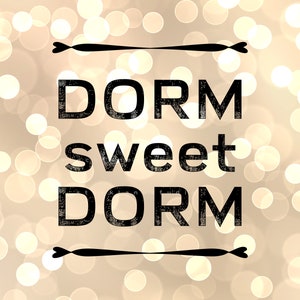 DIY Printable Girls Dorm Decor, Dorm Sweet Dorm With a Fun Scatter ...