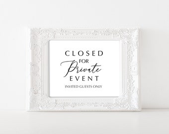 Printable Event Sign, Closed for Private Event Invited Guests Only, Black and White, Landscape Orientation, You print 5x7 to 16x20  jpg pdf