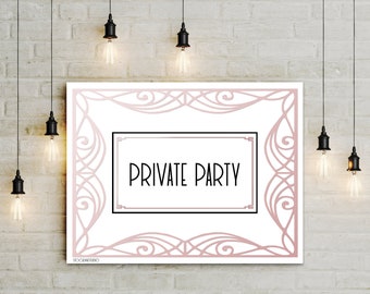 Printable Private Party Event Sign, Rose Gold Art Party Decor for her, Wedding Reception Girl's Birthday Engagement Party 5x7-14x18 jpg pdf