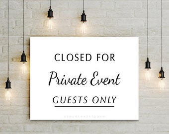 Printable Closed for Private Event, Guests Only Sign in Black and White, Do Not Enter Sign, 5x7 to 11x17 inches jpg pdf