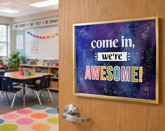 Space Classroom Welcome Door Sign, Come In We're Awesome Back to School Decor, STEM Galaxy Bulletin Board Printable Poster, 5x7 to 18x24 JPG