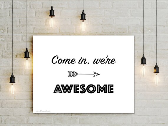 Come In We Re Awesome Sign Printable Teacher Door Sign Etsy
